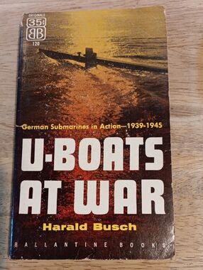 U-BOATS AT WAR by Harald Busch Vintage Paperback